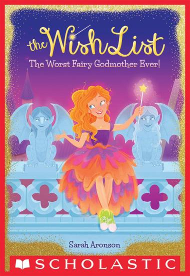 Photo of The Worst Fairy Godmother Ever! (The Wish List #1)
