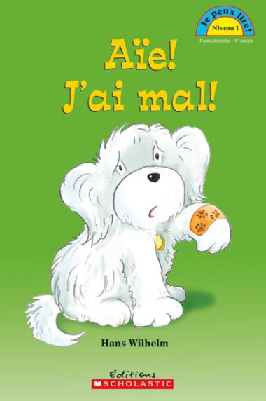 Photo of Je peux lire! Niveau 1 : Aïe! J'ai mal!