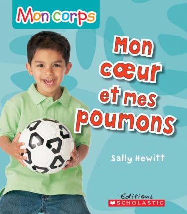 Photo of Mon corps : Mon coeur et mes poumons