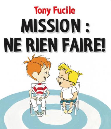 Photo of Mission : ne rien faire!