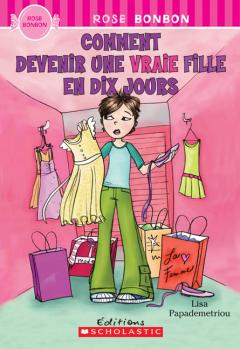 Rose bonbon : Comment devenir une VRAIE fille en dix jours