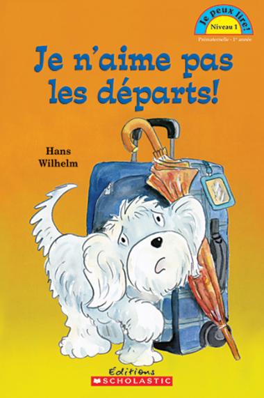Photo of Je peux lire! Niveau 1 : Je n'aime pas les départs!