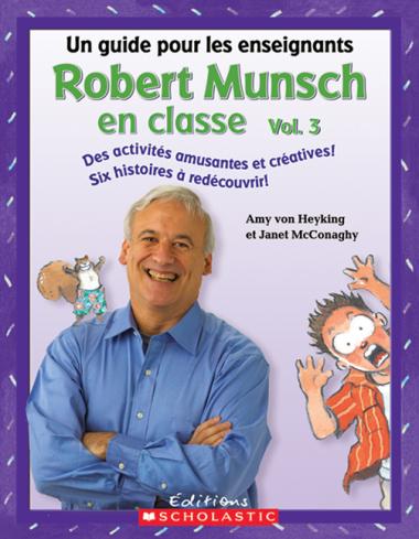 Photo of Robert Munsch en classe : Vol. 3