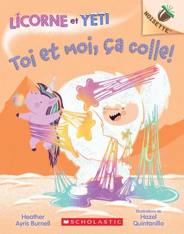 Photo of Noisette : Licorne et Yeti : N° 7 - Toi et moi, ça colle!