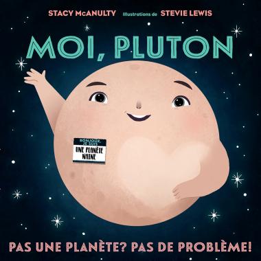 Photo of Moi, Pluton : Pas une planète? Pas de problème!