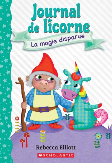 Photo of Journal de licorne : N˚  7 - La magie disparue