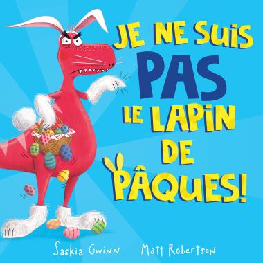 Photo of Je ne suis PAS le lapin de Pâques!