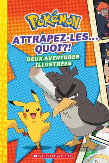 Photo of Pokémon : N° 3 - Attrapez-les… QUOI?!