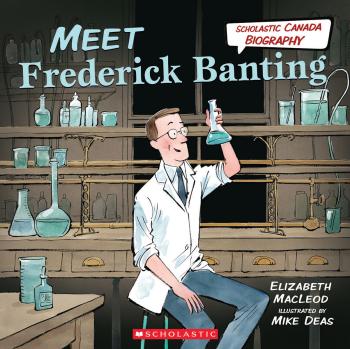 Book cover for Meet Frederick Banting (Scholastic Canada Biography)