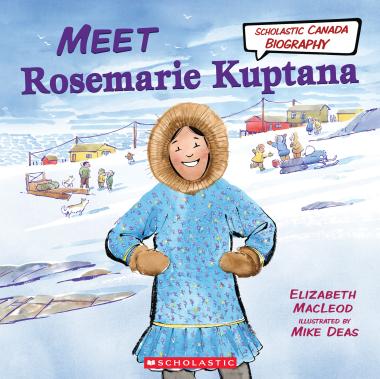 Photo of Meet Rosemarie Kuptana (Scholastic Canada Biography)