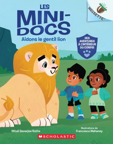 Photo of Noisette : Les mini-docs : N˚ 1 - Aidons le gentil lion