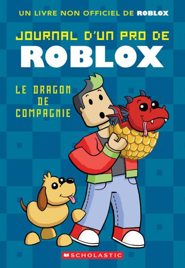 Photo of Journal d’un pro de Roblox : N° 2 - Le dragon de compagnie