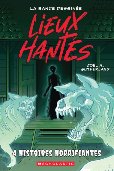 Photo of Lieux hantés : La bande dessinée : N˚ 3 - Quatre histoires horrifiantes