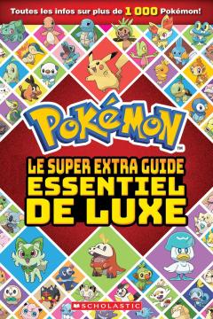 Pokémon : Le super extra guide essentiel de luxe