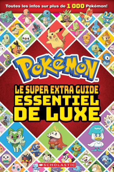 Photo of Pokémon : Le super extra guide essentiel de luxe