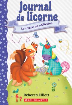 Journal de licorne : N˚ 9 - Le rhume de paillettes