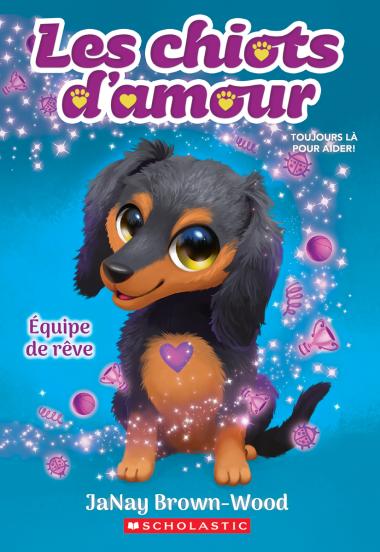 Photo of Les chiots d’amour : N° 3 - Équipe de rêve