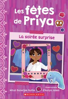 Les fêtes de Priya : N˚  3 - La soirée surprise