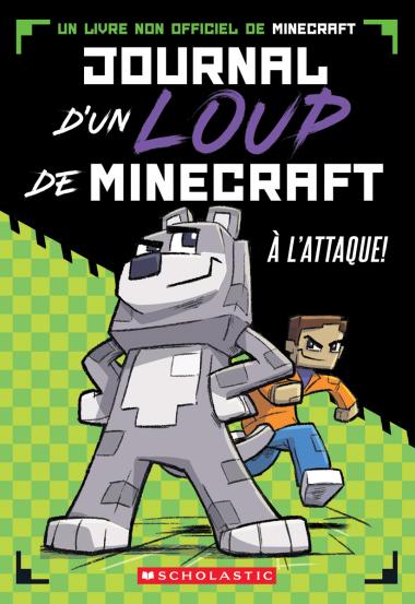 Photo of Journal d’un loup de Minecraft : N° 1 - À l’attaque!