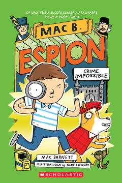 Mac B. espion : N° 2 - Crime Impossible