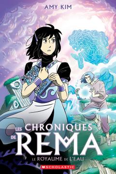 Les chroniques de Rema : N° 2 - Le royaume de l’eau