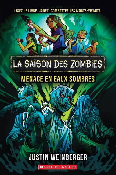 Photo of La saison des zombies : N˚ 2 - Menace en eaux sombres