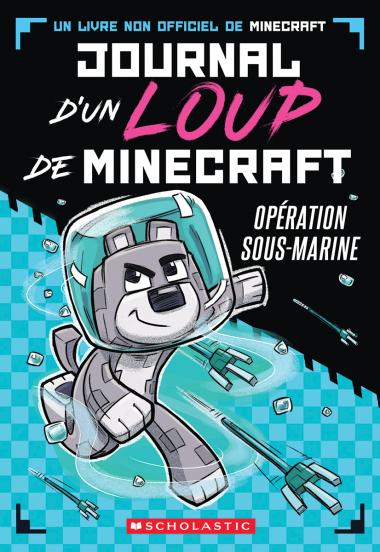 Photo of Journal d’un loup de Minecraft : N° 2 - Opération sous-marine