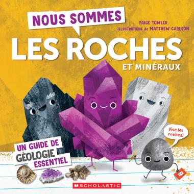 Photo of Nous sommes les roches et minéraux : Un guide de géologie essentiel