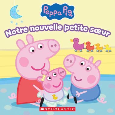 Photo of Peppa Pig : Notre nouvelle petite soeur