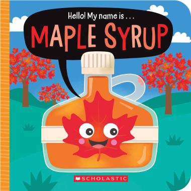 Photo of Hello! My Name Is . . . Maple Syrup