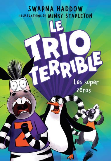 Photo of Le trio terrible : N° 1 - Les super zéros