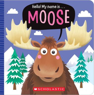 Photo of Hello! My Name is . . . Moose