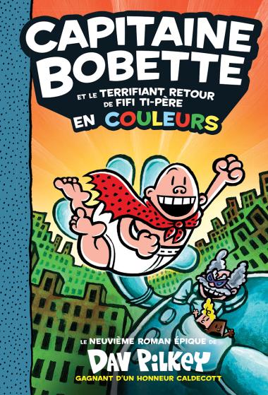 Photo of Capitaine Bobette en couleurs : N° 9 - Capitaine Bobette et le terrifiant retour de Fifi Ti-Père