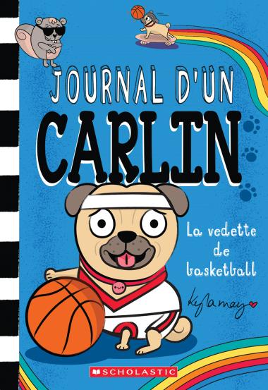 Photo of Journal d’un carlin : N° 11 - La vedette de basketball