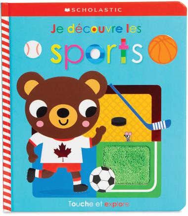 Photo of Apprendre avec Scholastic : Touche et explore : Je découvre les sports