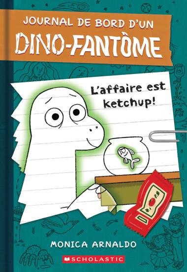 Photo of Journal de bord d’un dino-fantôme : N˚ 1 - L’affaire est ketchup!