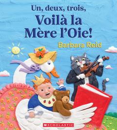 Un, deux, trois, Voilà la Mère l'Oie!​