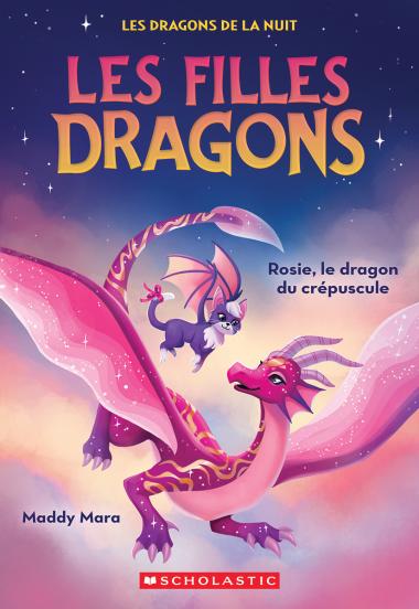 Photo of Les filles dragons : N° 7 - Rosie, le dragon du crépuscule