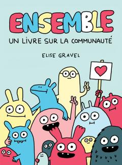 Ensemble : Un livre sur la communauté