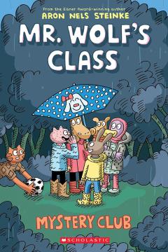 Mystery Club: A Graphic Novel (Mr. Wolf's Class #2)