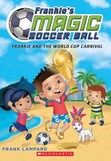 Photo of Frankie and the World Cup Carnival (Frankie's Magic Soccer Ball #6)