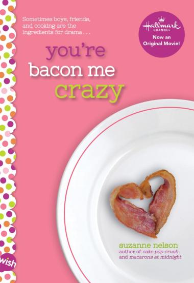 Photo of You're Bacon Me Crazy: A Wish Novel