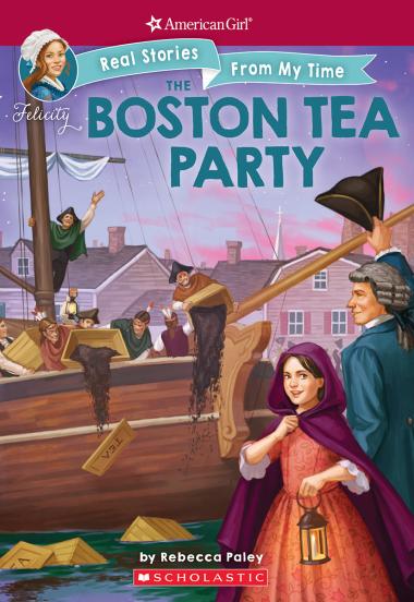 Photo of The Boston Tea Party (American Girl: Real Stories From My Time)