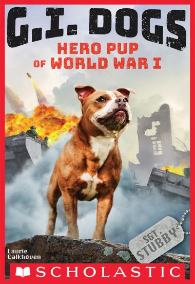 Photo of G.I. Dogs: Sergeant Stubby, Hero Pup of World War I (G.I. Dogs #2)