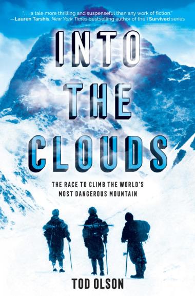 Photo of Into the Clouds: The Race to Climb the World’s Most Dangerous Mountain (Scholastic Focus)