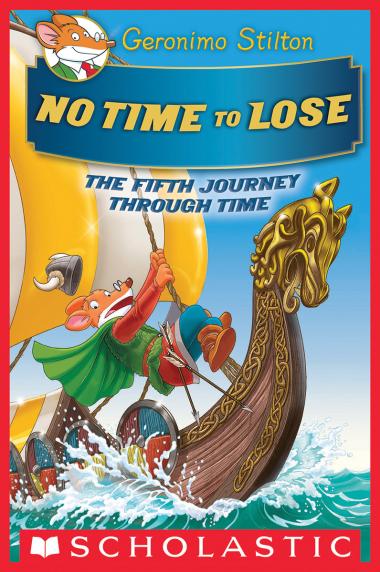 Photo of No Time To Lose (Geronimo Stilton Journey Through Time #5)