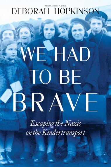 Photo of We Had to Be Brave: Escaping the Nazis on the Kindertransport (Scholastic Focus)