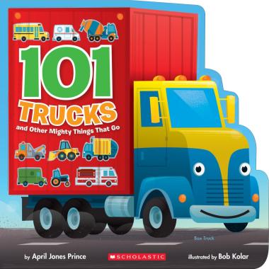 Photo of 101 Trucks: And Other Mighty Things That Go