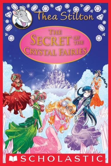 Photo of The Secret of the Crystal Fairies (Thea Stilton: Special Edition #7)