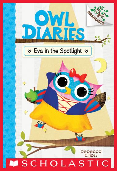 Photo of Eva in the Spotlight: A Branches Book (Owl Diaries #13)